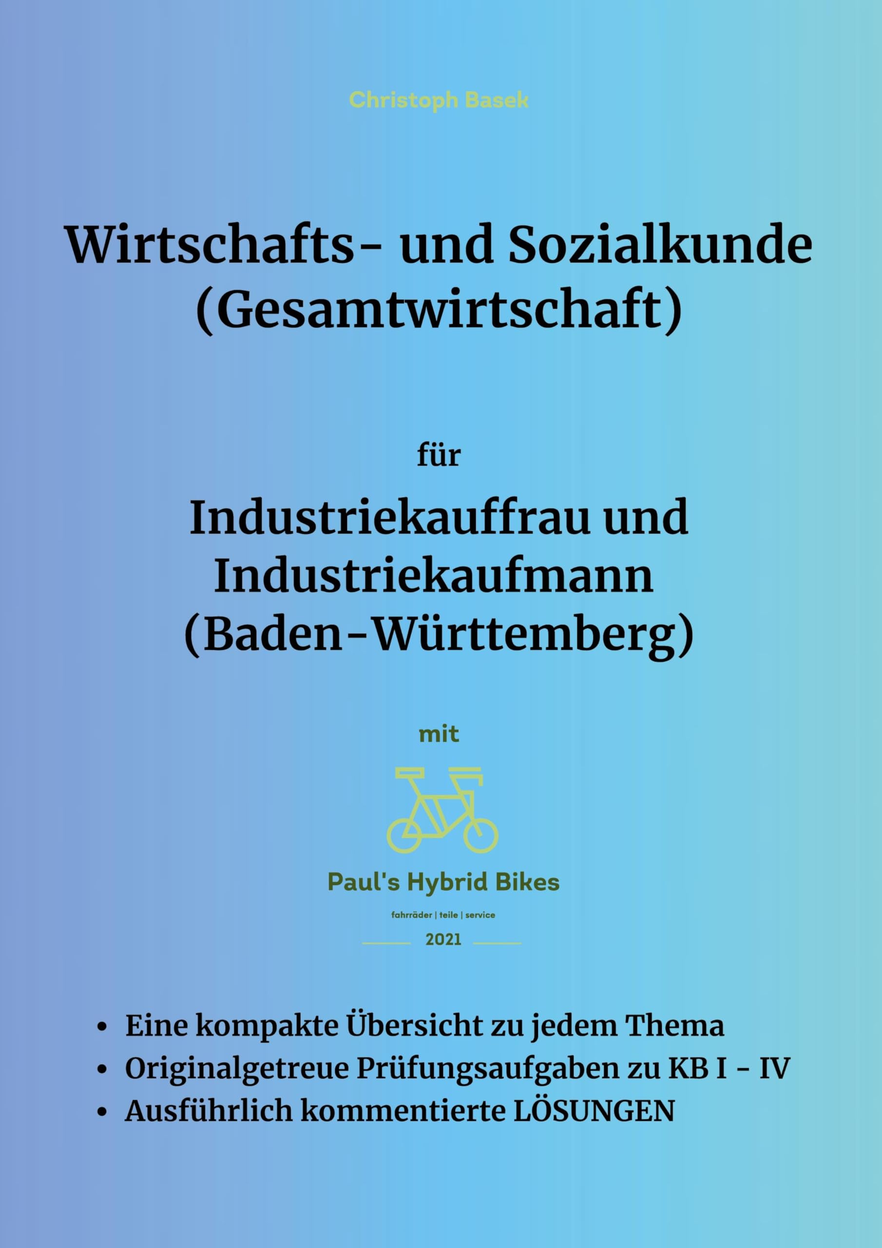 Wirtschafts- und Sozialkunde (Gesamtwirtschaft) für Industriekauffrau und Industriekaufmann (Baden-Württemberg) Law