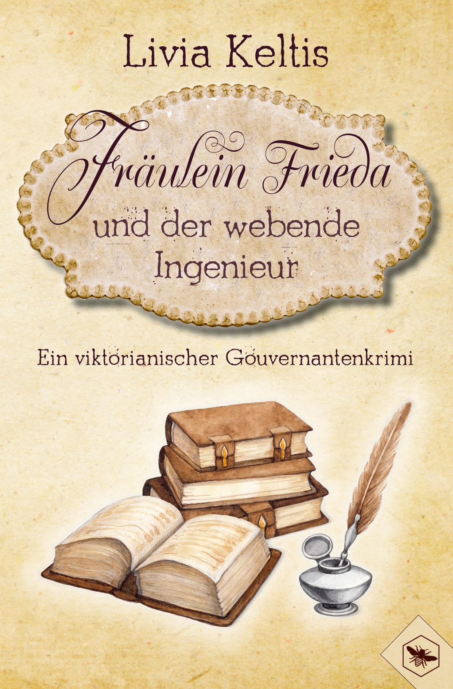 Fräulein Frieda und der webende Ingenieur. Ein viktorianischer Gouvernantenkrimi Historical Fiction