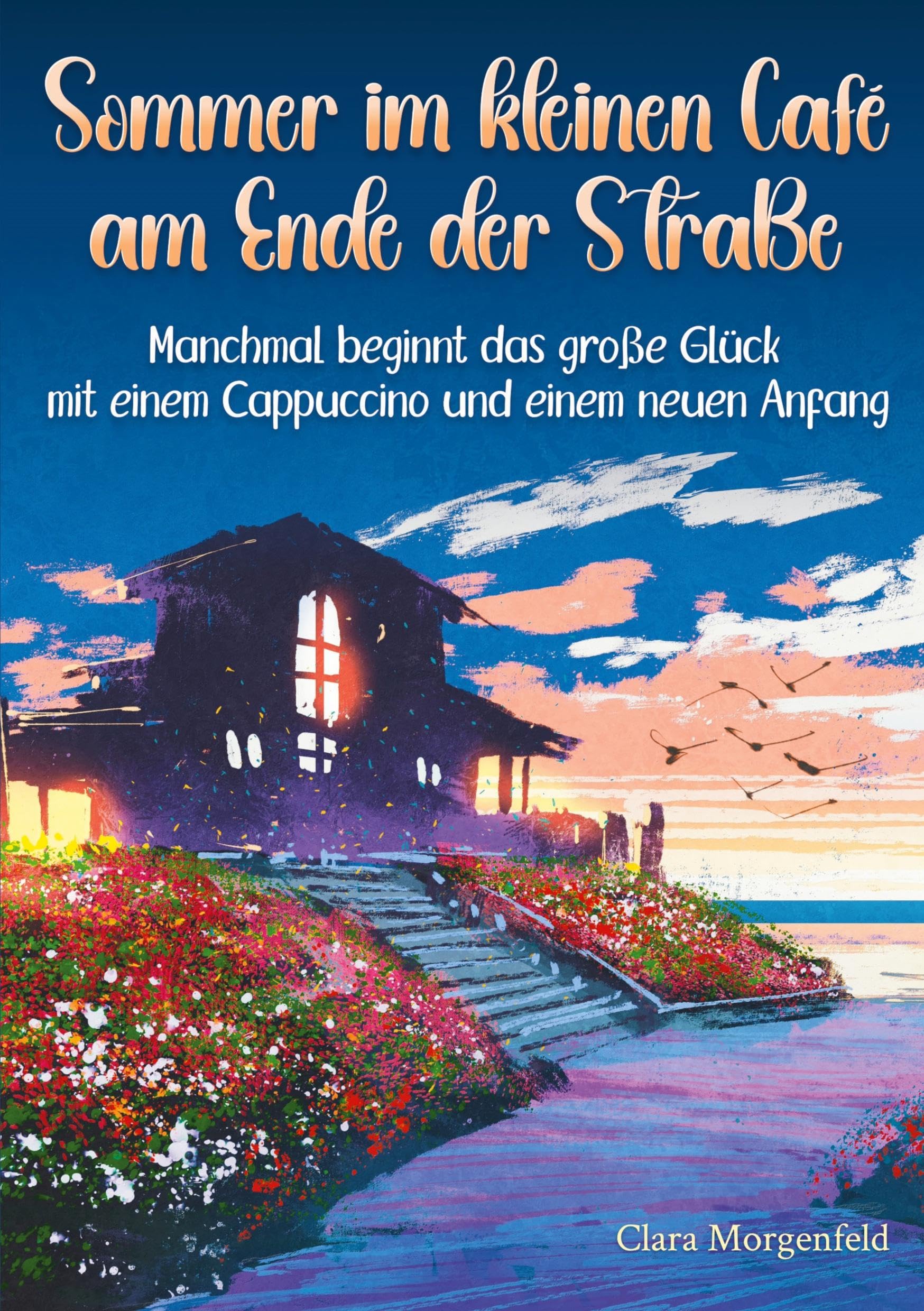 Sommer im kleinen Café am Ende der Straße Essays & Short Stories