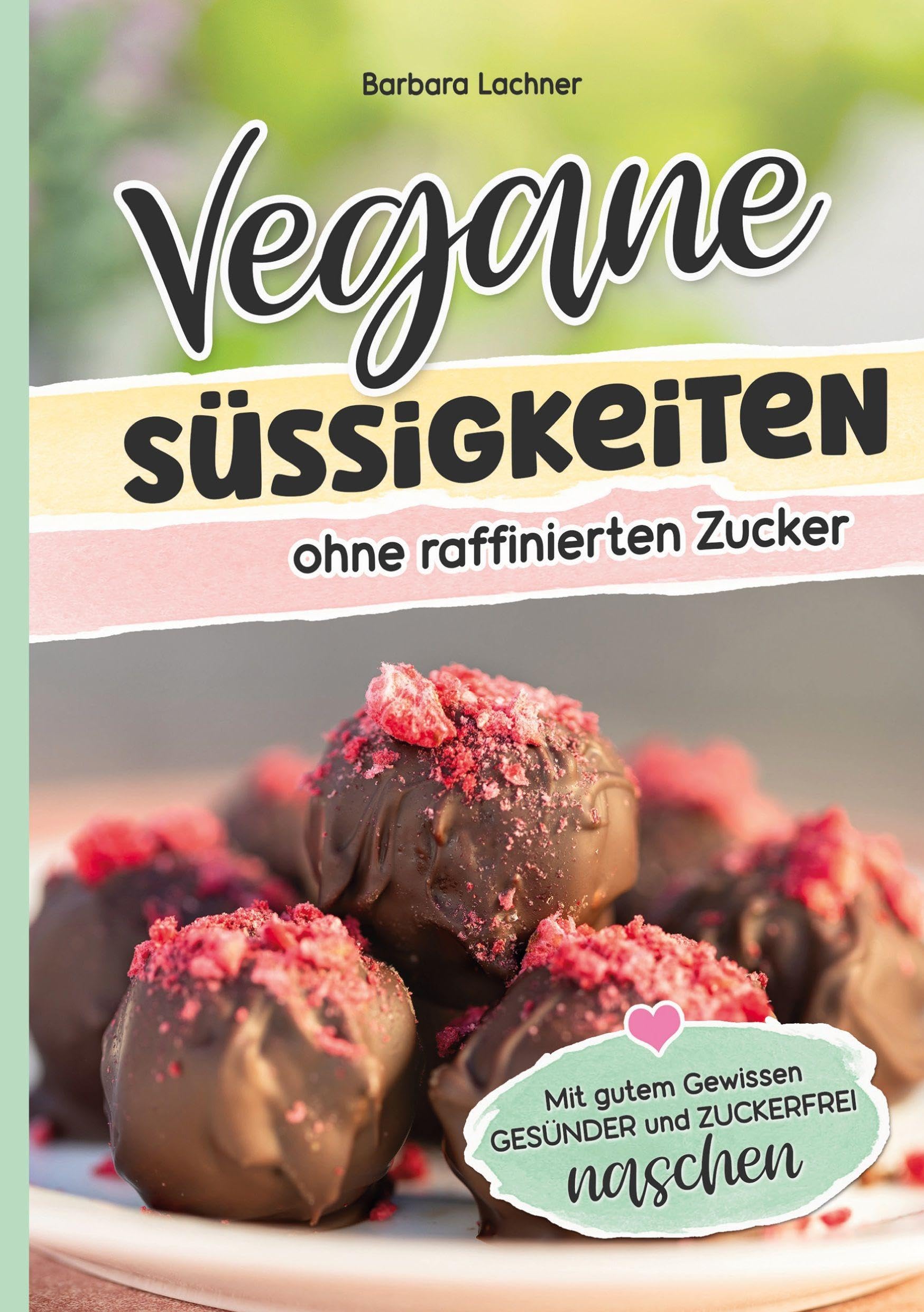 Vegane Süssigkeiten ohne raffinierten Zucker Leisure, Home & Garden