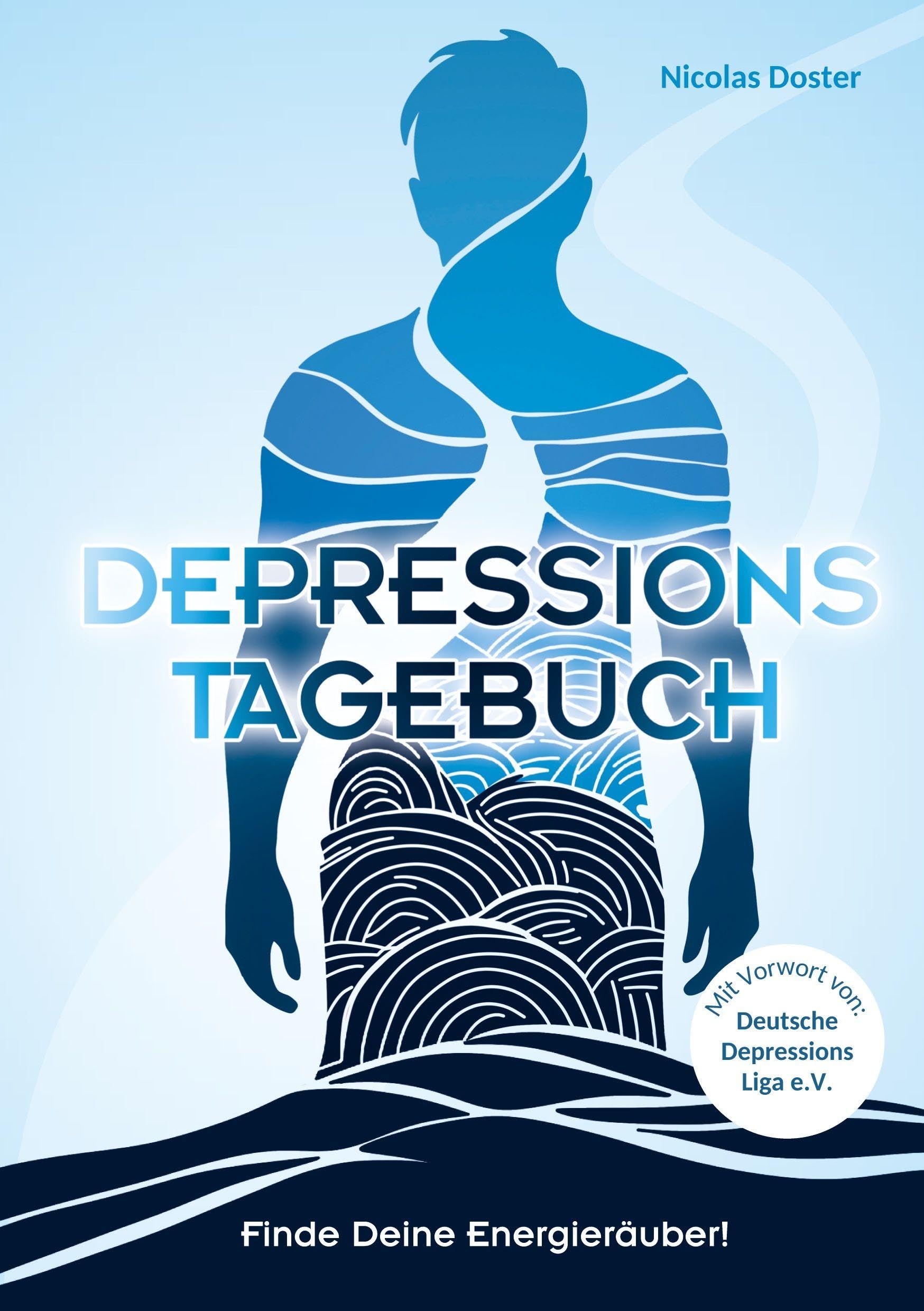 Depressionstagebuch - Tagebuch gegen Depression, für mehr Energie und Lebensfreude Health, Nutrition & Fitness
