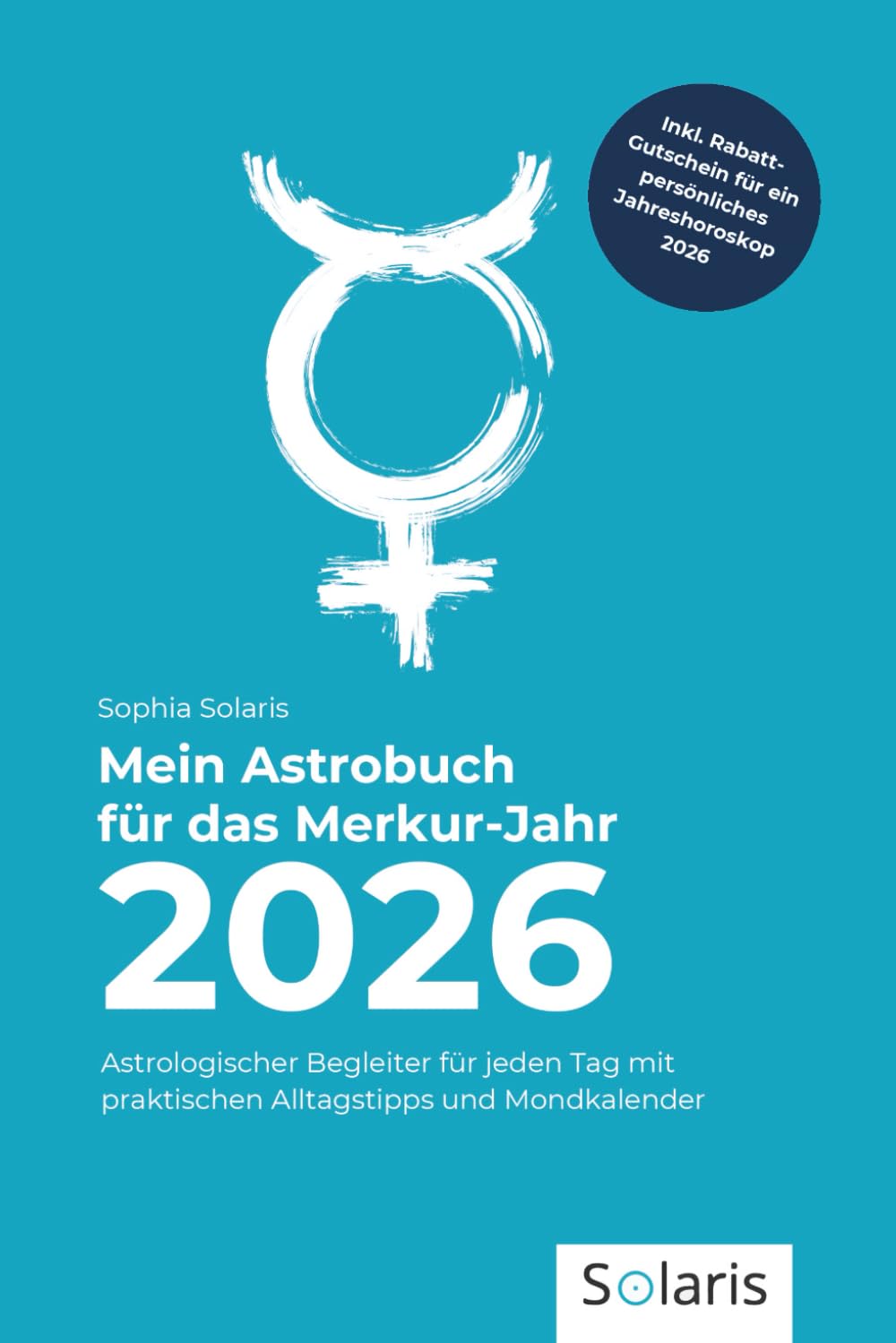 Mein Astrobuch für das Merkur-Jahr 2026 Leisure, Home & Garden