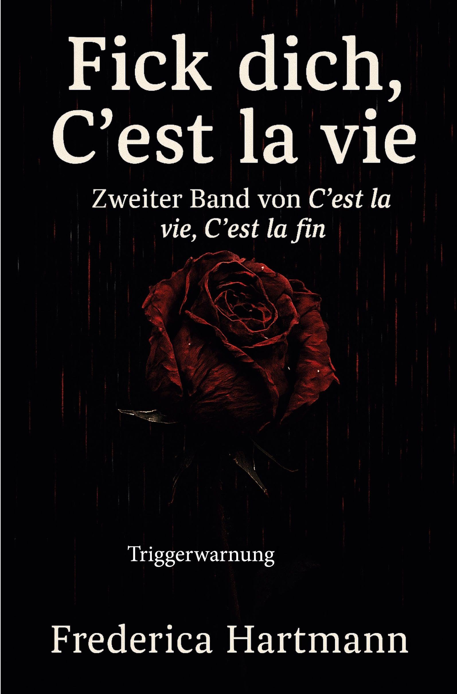 Fick dich, C¿est la vie Contemporary literature