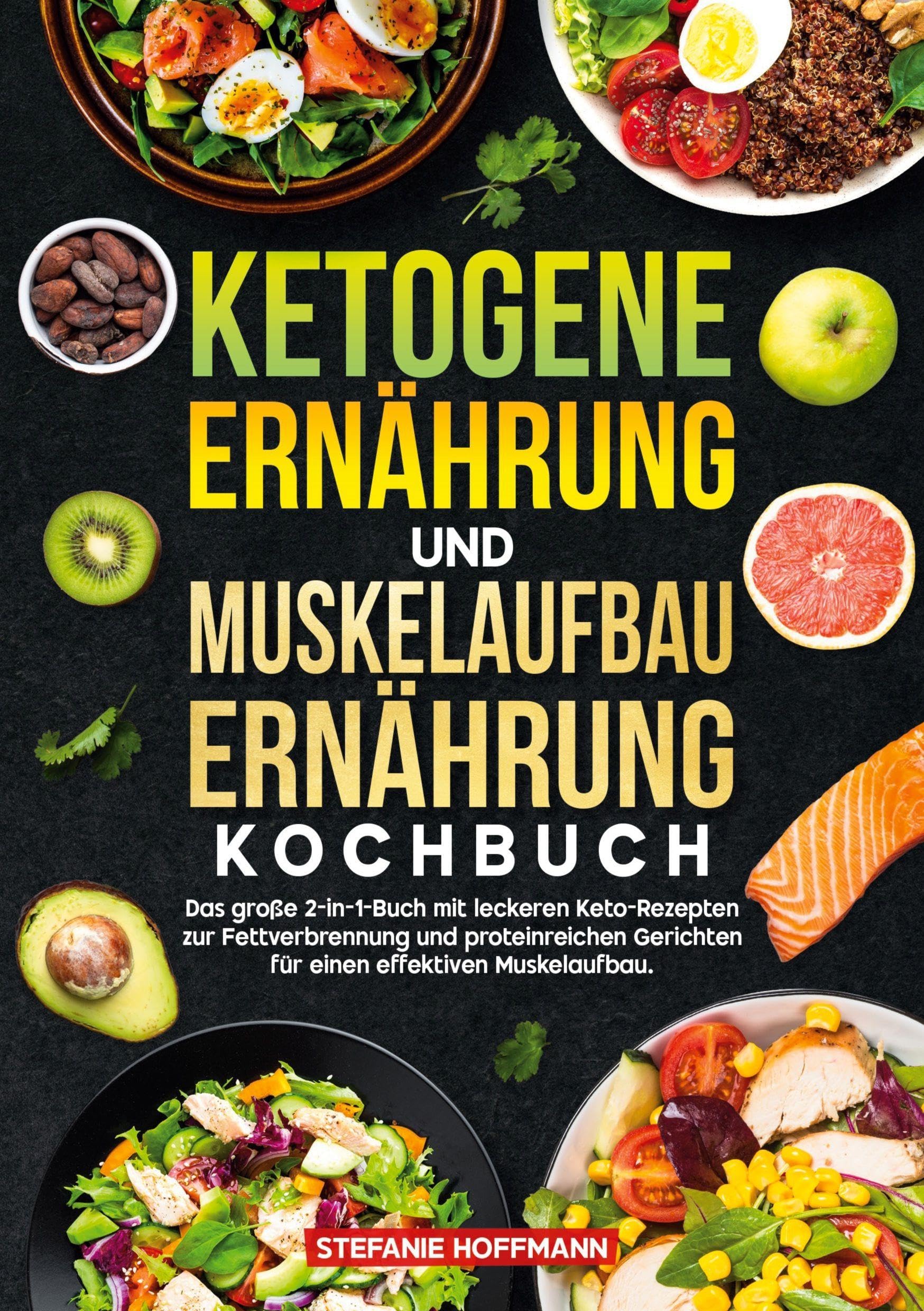 Ketogene Ernährung und Muskelaufbau Ernährung Kochbuch Leisure, Home & Garden