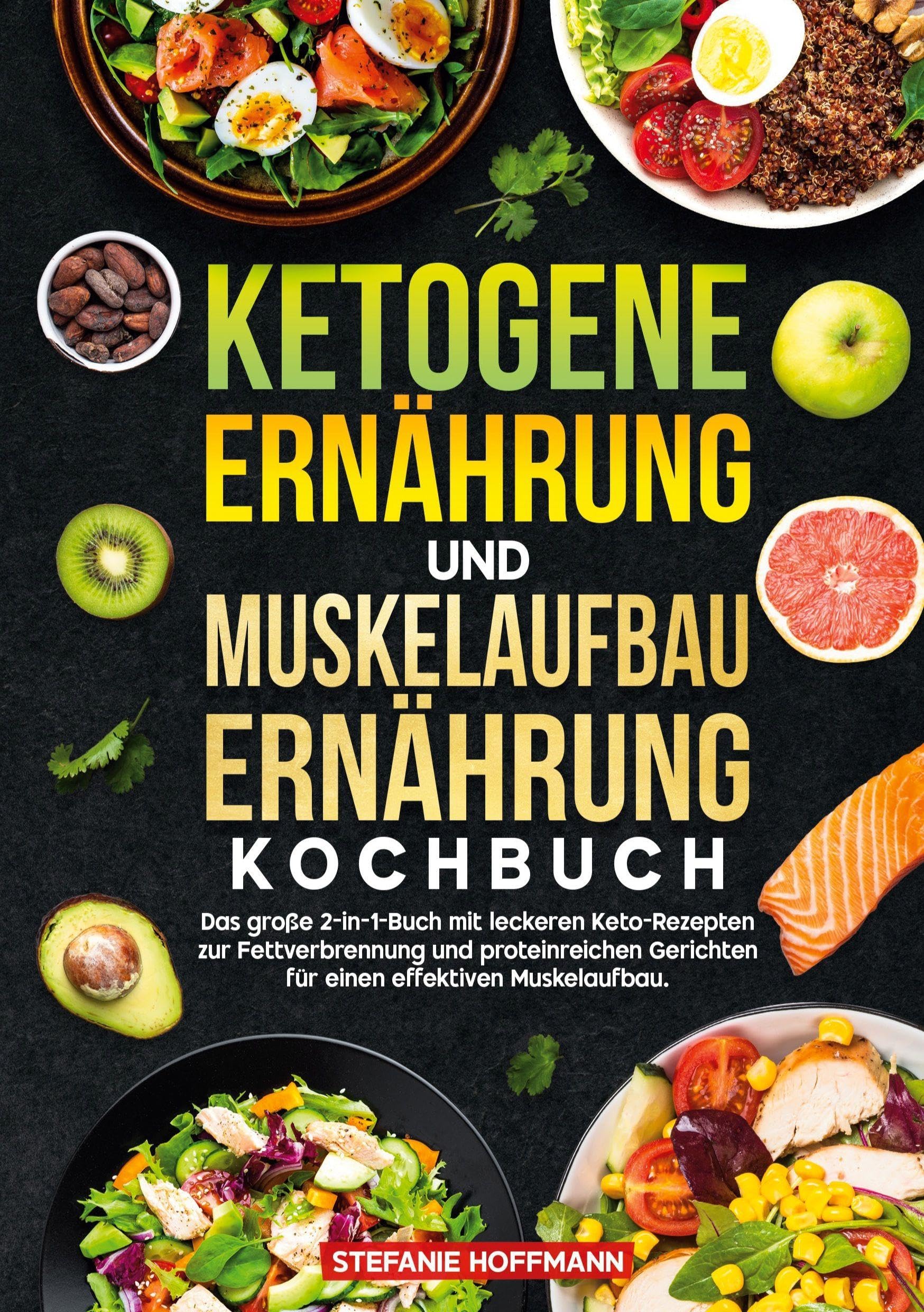 Ketogene Ernährung und Muskelaufbau Ernährung Kochbuch Leisure, Home & Garden