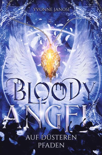 Bloody Angel: Auf düsteren Pfaden Dark Fantasy