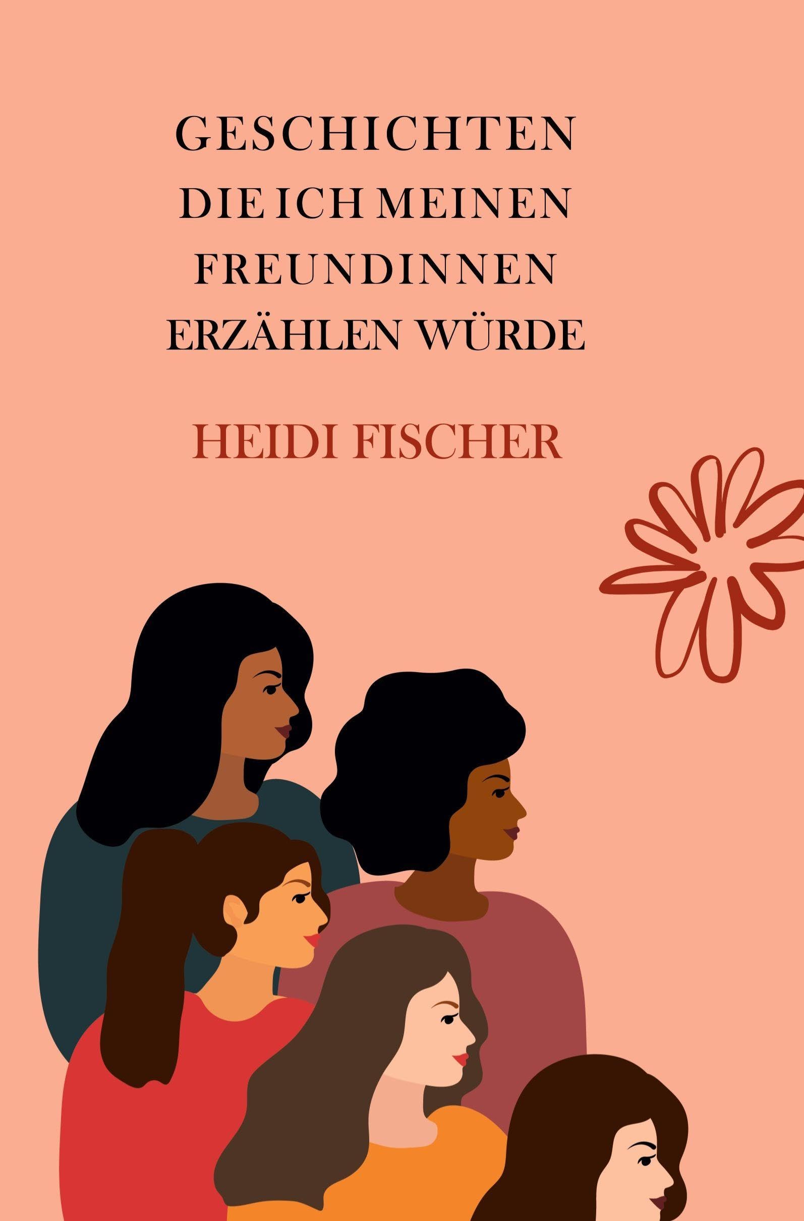 Geschichten, die ich meinen Freundinnen erzählen würde Contemporary literature