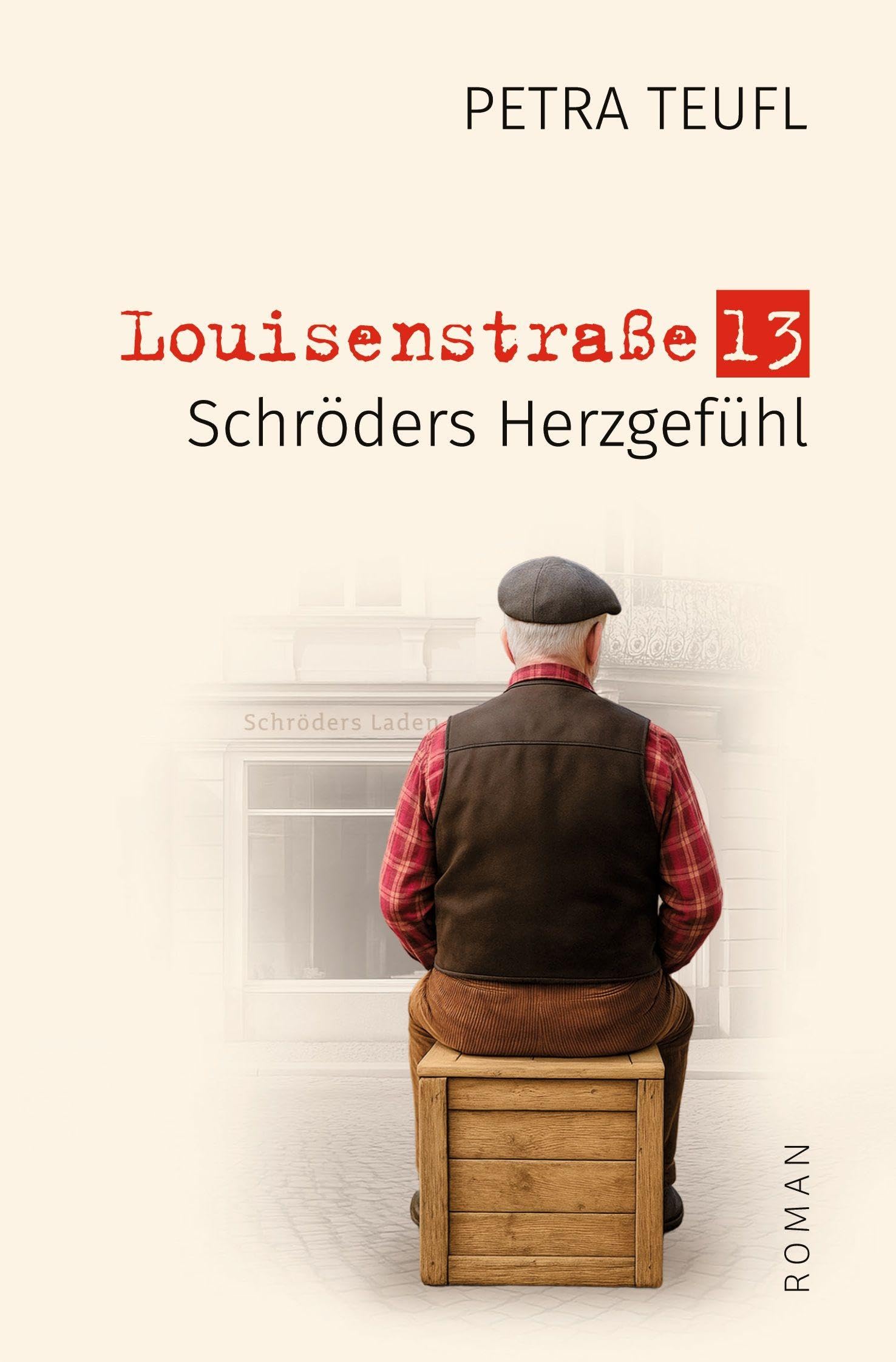 Louisenstraße 13 - Schröders Herzgefühl Contemporary literature
