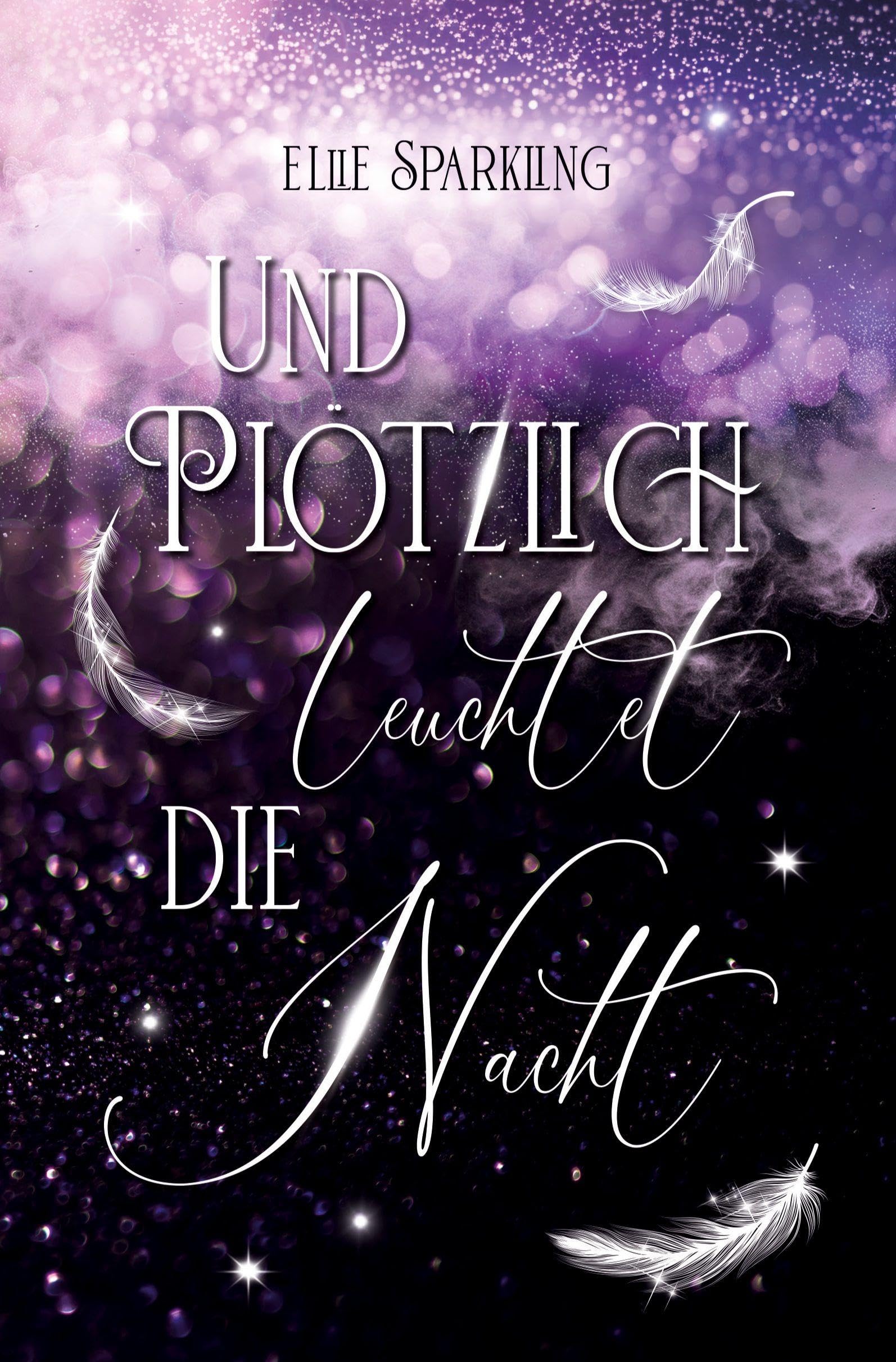 Und plötzlich leuchtet die Nacht Contemporary literature