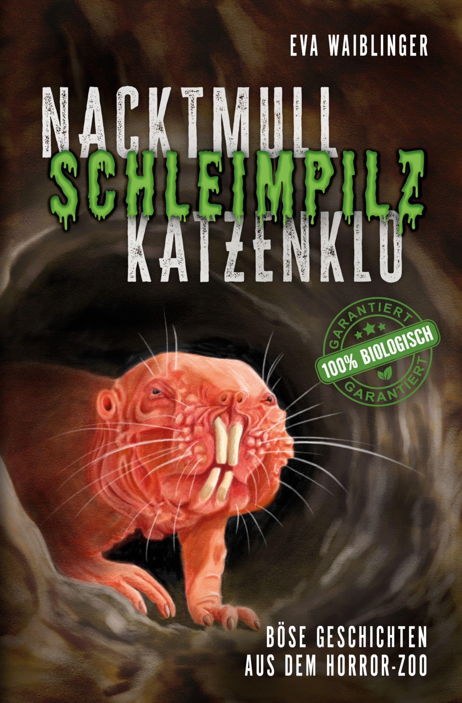 Nacktmull, Schleimpilz, Katzenklo - Böse Geschichten aus dem Horror-Zoo Humour & Satire