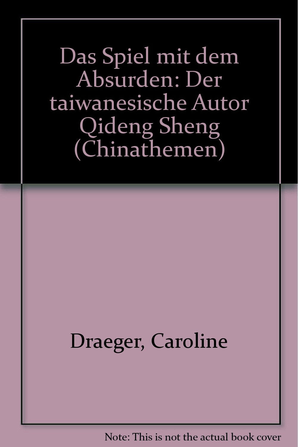 Das Spiel mit dem Absurden. Der taiwanesische Autor Qideng Sheng Books