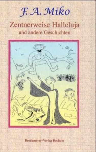 Zentnerweise Halleluja: Und andere Geschichten Contemporary literature