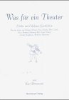 Was für ein Theater: Erlebte und erfahrene Geschichten. Aus den Zeiten von Saladin Schmitt, Hans Schalla, Peter Zadek, Claus Peymann/ Hermann Beil, Frank Steckel, Leander Haussmann, Matthias Hartmann Fairy Tales & Legends