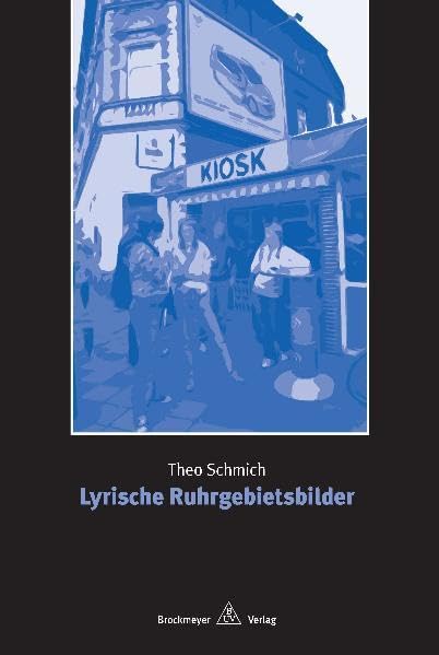 Lyrische Ruhrgebietsbilder: Gedichte mit Illustrationen Poetry