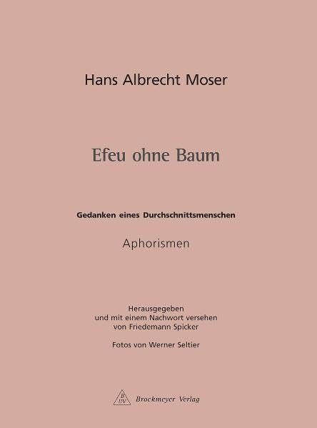 Efeu ohne Baum: Gedanken eines Durchschnittsmenschen (DaphA-Drucke / Eine Publikation des Deutschen Aphorismus-Archivs) Contemporary literature