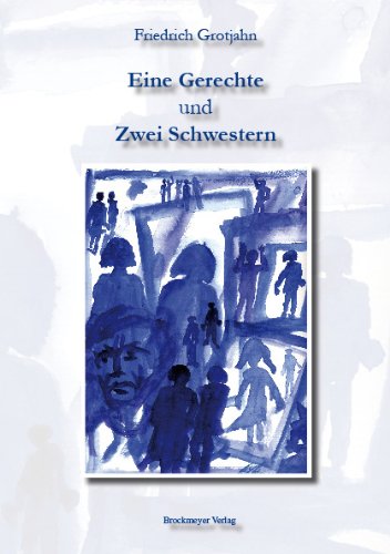 Eine Gerechte und Zwei Schwestern: Erzählungen Contemporary literature