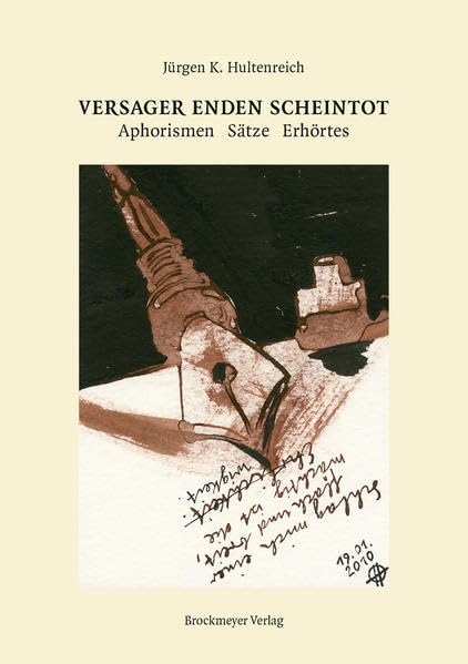 Versager Enden Scheintot.: Aphorismen, Sätze, Erhörtes Contemporary literature