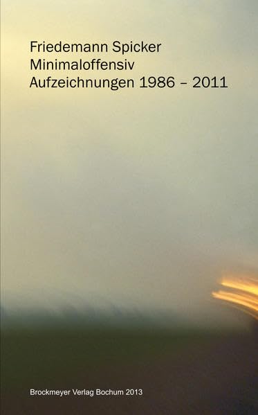 Minimaloffensiv. Aufzeichnungen 1986-2011. Contemporary literature