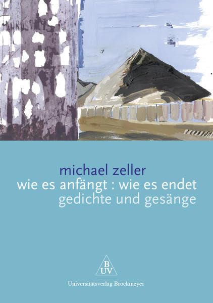 wie es anfängt : wie es endet Poetry