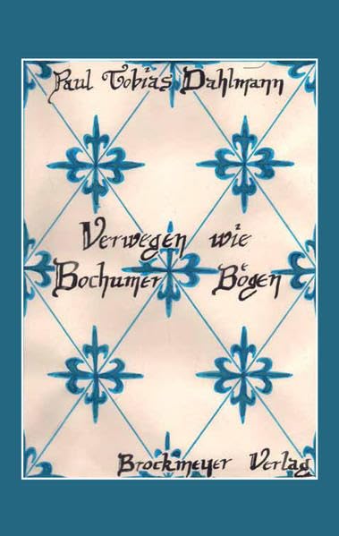 Verwegen wie Bochumer Bögen Historical Fiction