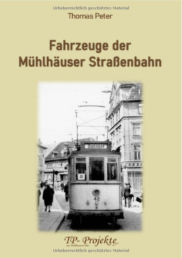Fahrzeuge der Mühlhäuser Straßenbahn Politics & History