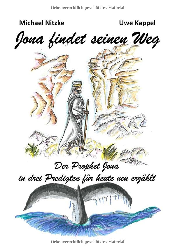 Jona findet seinen Weg: Der Prophet Jona in drei Predigten für heute neu erzählt Natural Sciences