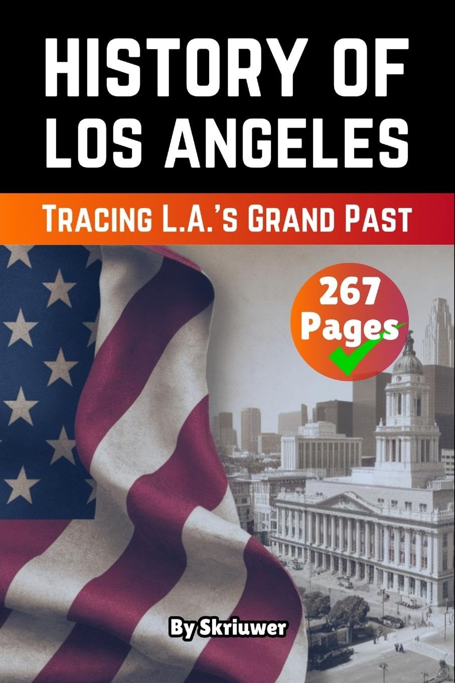 The History of Los Angeles Politics & History