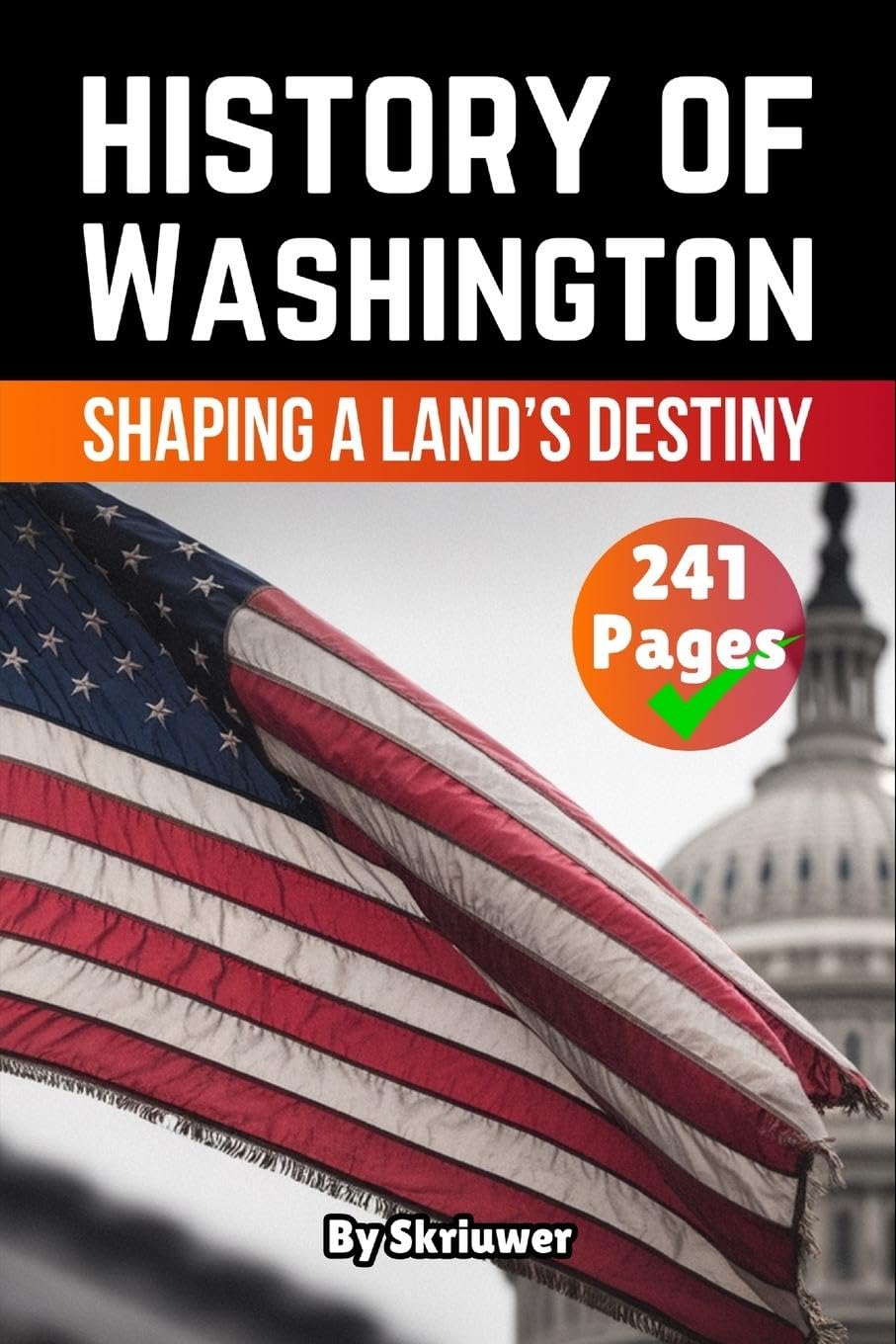 The History of Washington Politics & History