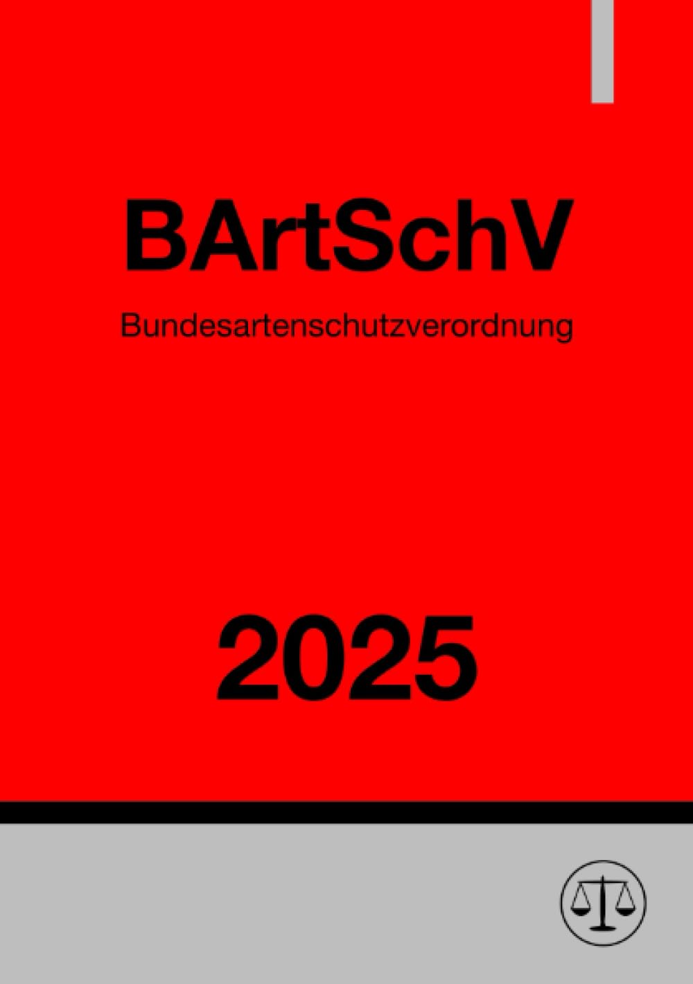 Bundesartenschutzverordnung - BArtSchV 2025 Law