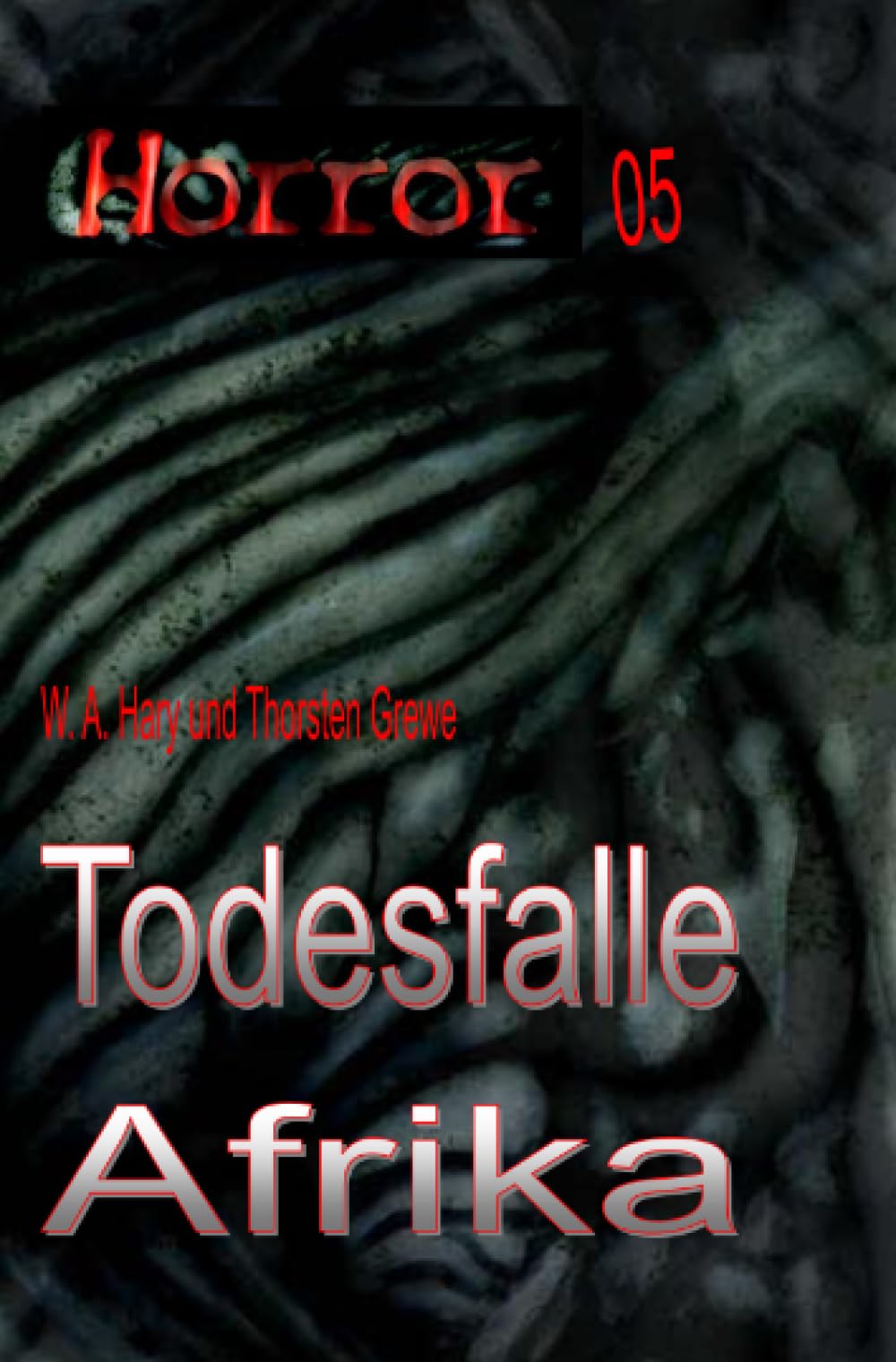 HORROR 005 Buchausgabe: Todesfalle Afrika: »Fünf Fortsetzungsromane gesammelt in einem Buch!« (HORROR Buchausgabe) Action & Adventure
