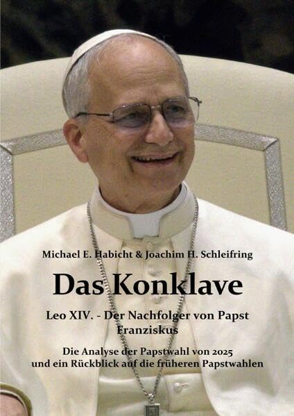 Das Konklave: Leo XIV. - Der Nachfolger von Papst Franziskus Personalities