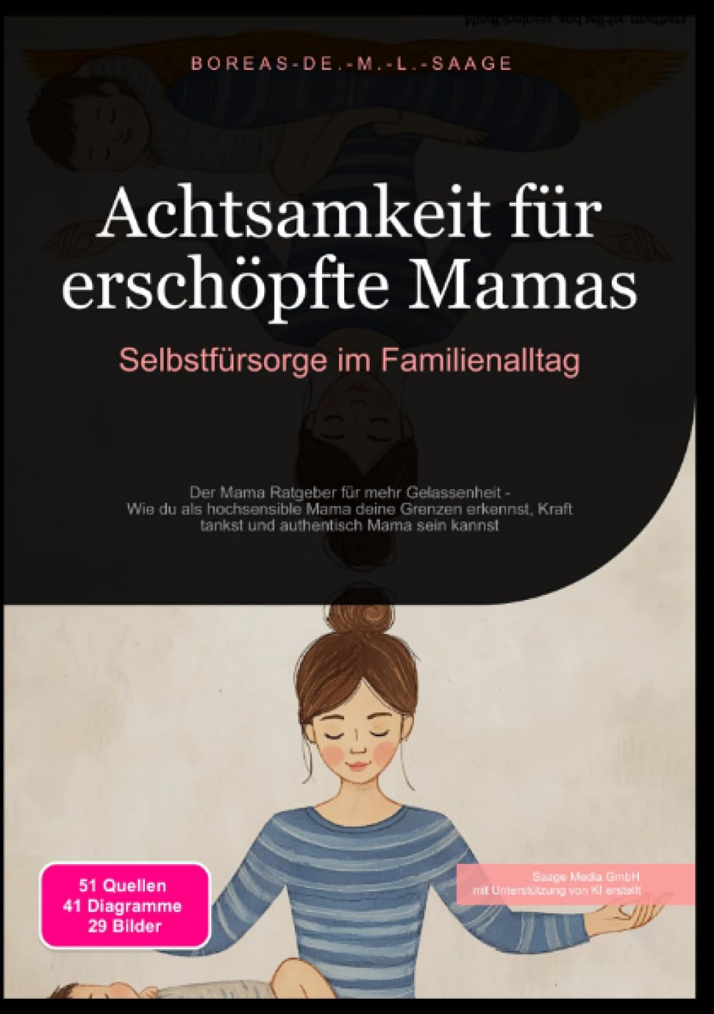 Achtsamkeit für erschöpfte Mamas: Selbstfürsorge im Familienalltag: Der Mama Ratgeber für mehr Gelassenheit - Wie du als hochsensible Mama deine ... Mama sein kannst (Mutterschaft (DE)) Parents & Children