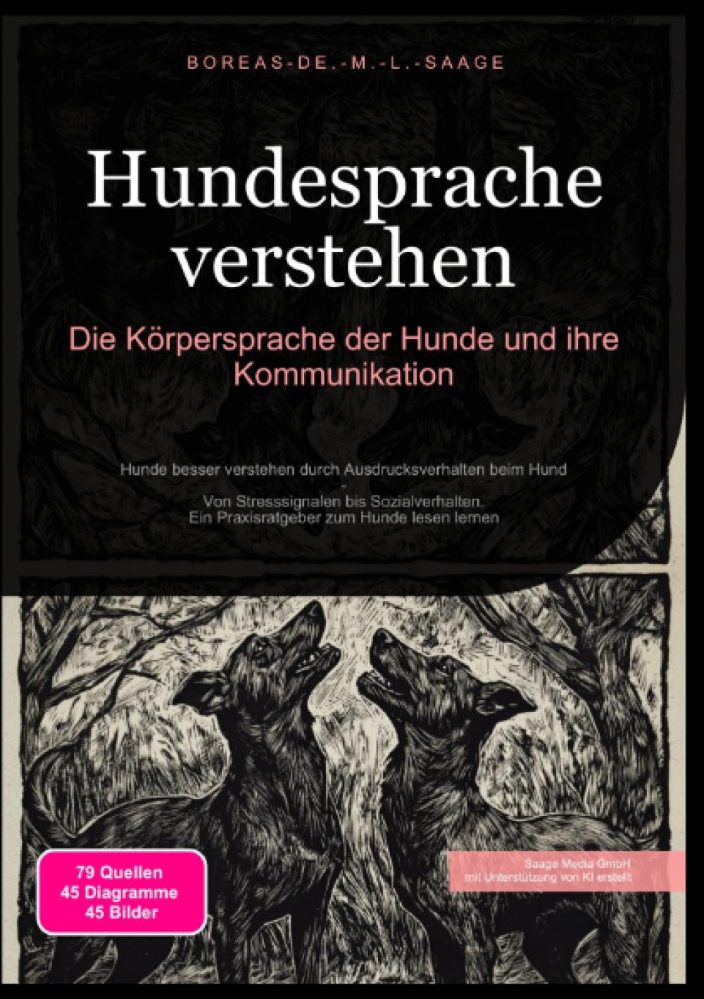 Hundesprache verstehen: Die Körpersprache der Hunde und ihre Kommunikation: Hunde besser verstehen durch Ausdrucksverhalten beim Hund - Von ... zum Hunde lesen lernen (Hund (DE)) Pets