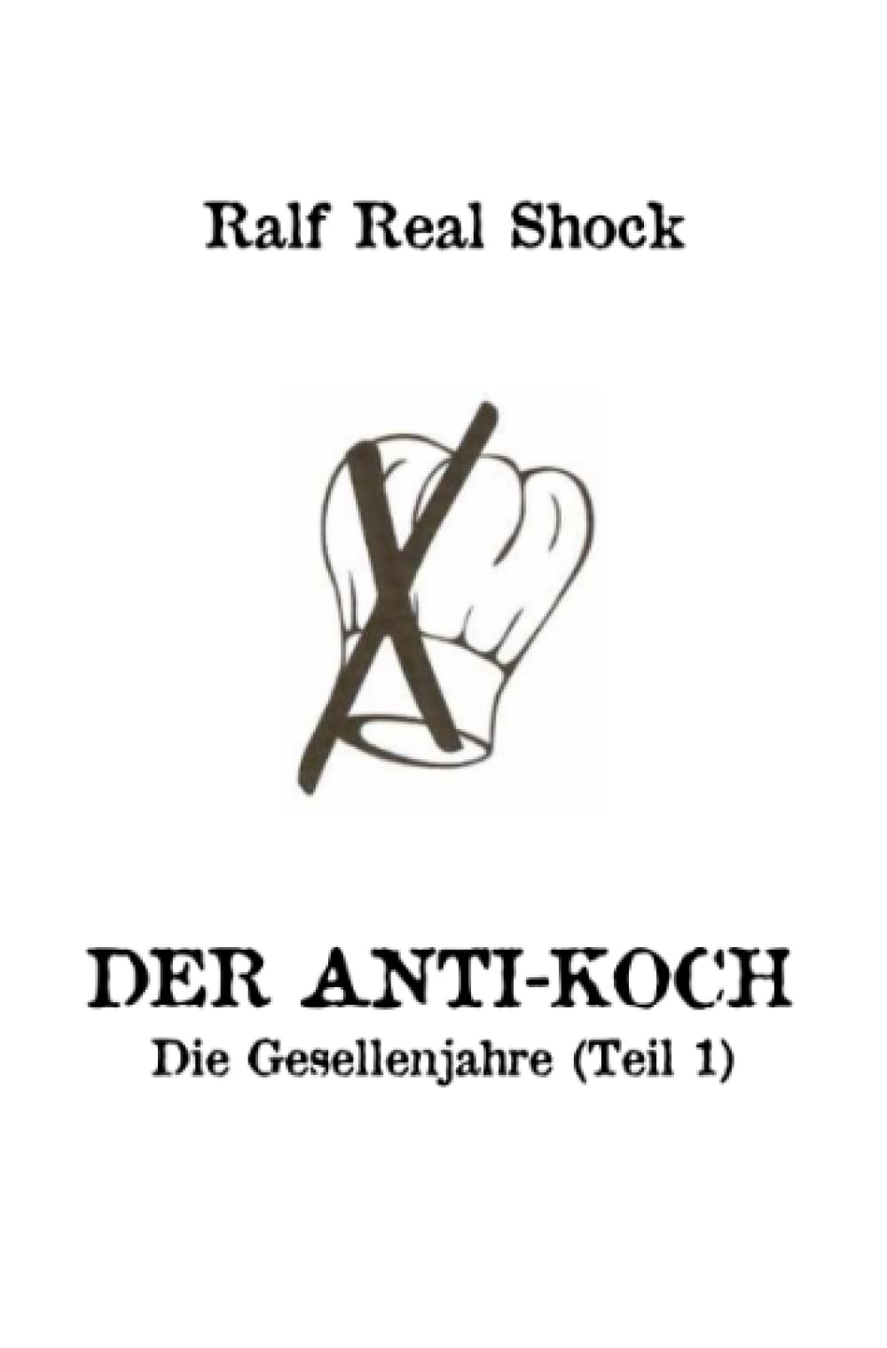 Der Anti-Koch - Die Gesellenjahre (Teil 1) Personalities