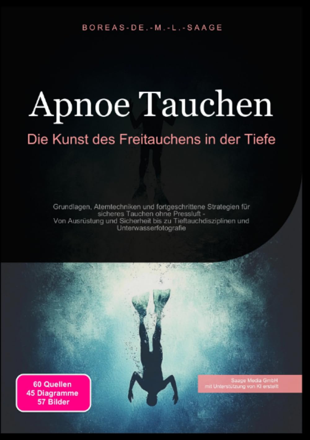 Apnoe Tauchen: Die Kunst des Freitauchens in der Tiefe: Grundlagen, Atemtechniken und fortgeschrittene Strategien für sicheres Tauchen ohne Pressluft ... und Unterwasserfotografie (Tauchen (DE)) Leisure & Fun