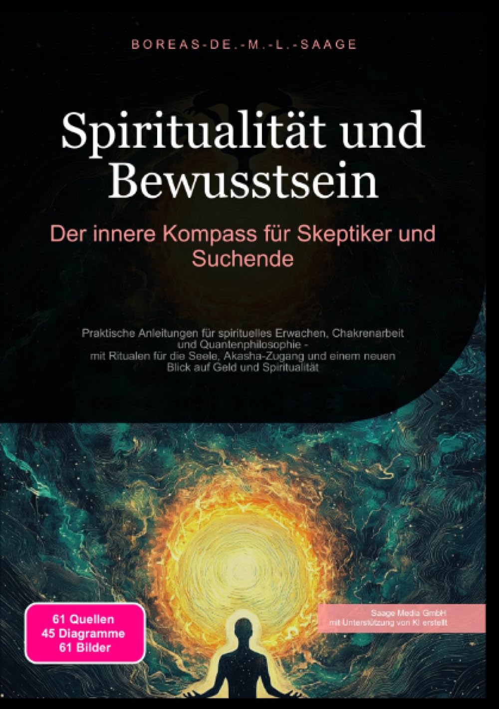 Spiritualität und Bewusstsein: Der innere Kompass für Skeptiker und Suchende: Praktische Anleitungen für spirituelles Erwachen, Chakrenarbeit und ... Geld und Spiritualität (Spiritualität (DE)) Philosophy