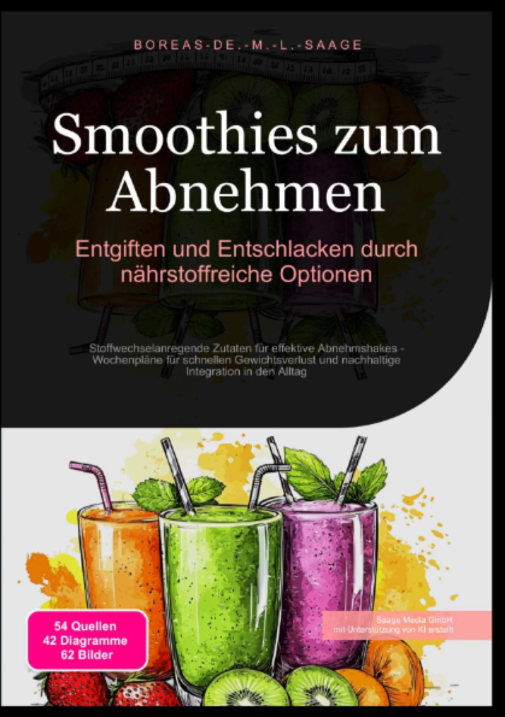 Smoothies zum Abnehmen: Entgiften und Entschlacken durch nährstoffreiche Optionen: Stoffwechselanregende Zutaten für effektive Abnehmshakes - ... Integration in den Alltag (Smoothie (DE)) Leisure, Home & Garden