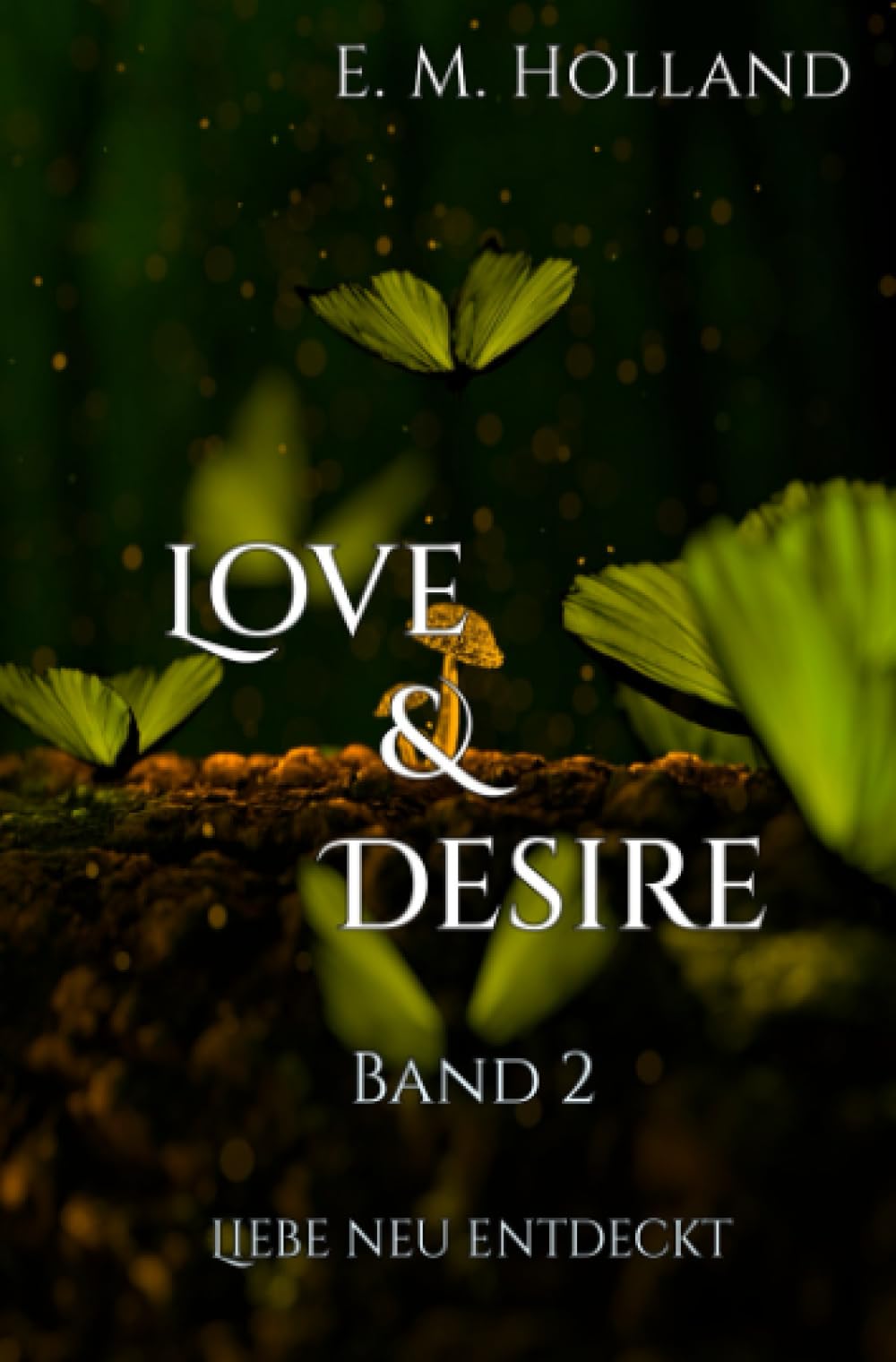 Love & Desire: Liebe neu entdeckt (Love & Desire) Contemporary literature