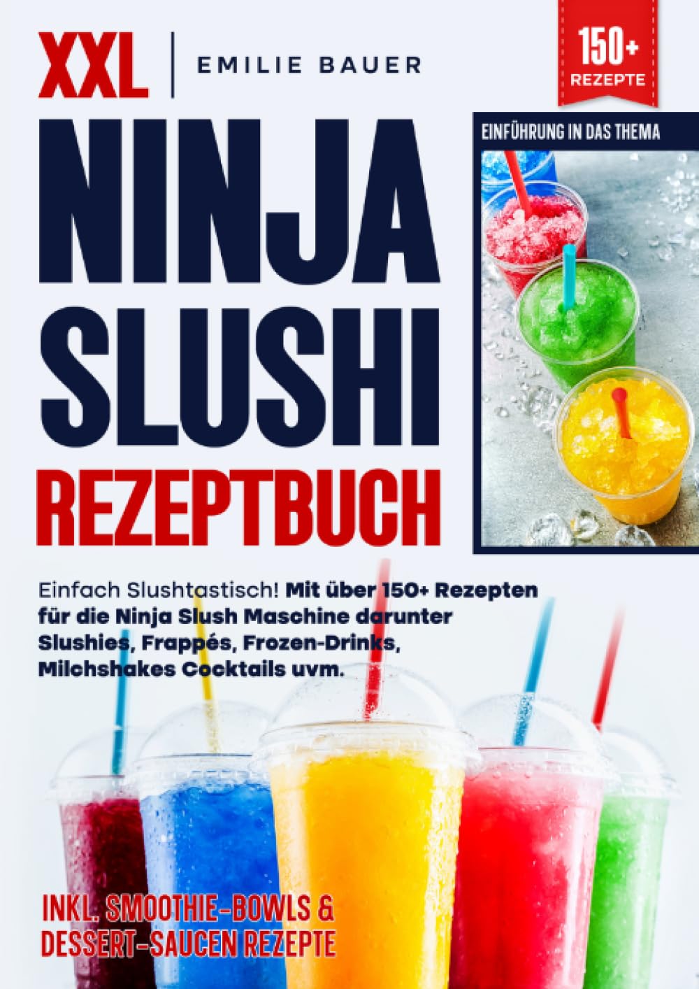 XXL Ninja Slushi Rezeptbuch: Einfach Slushtastisch! Mit über 150+ Rezepten für die Ninja Slush Maschine darunter Slushies, Frappés, Frozen-Drinks, Milchshakes Cocktails uvm. Leisure, Home & Garden