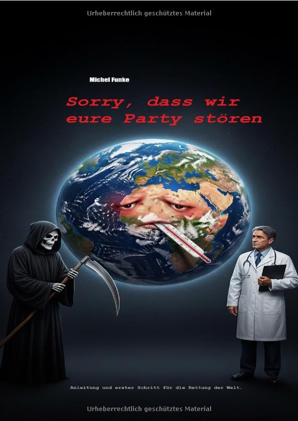 Sorry, dass wir eure Party stören: Anleitung und erster Schritt zur Rettung der Welt Philosophy