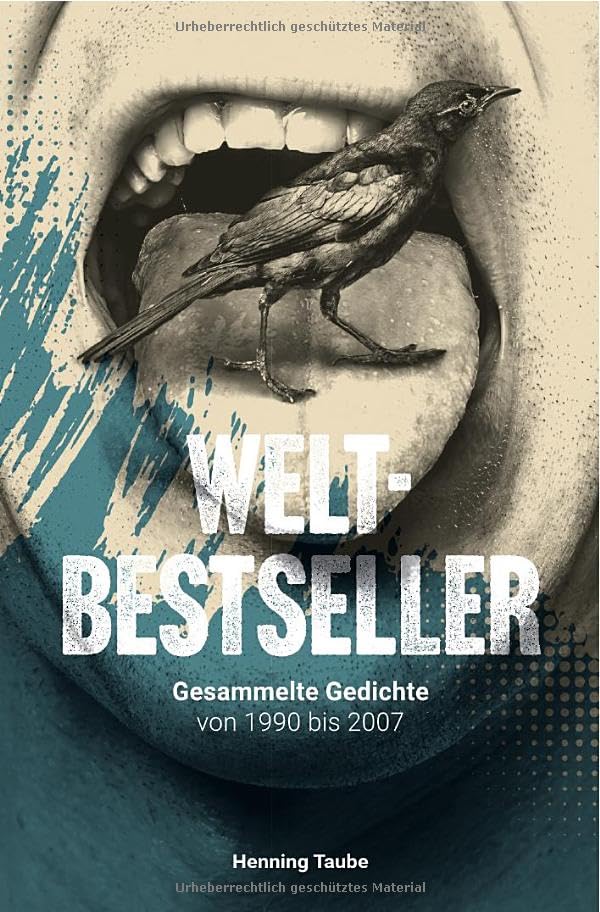 Weltbestseller: Gesammelte Gedichte von 1990 bis 2007 Poetry