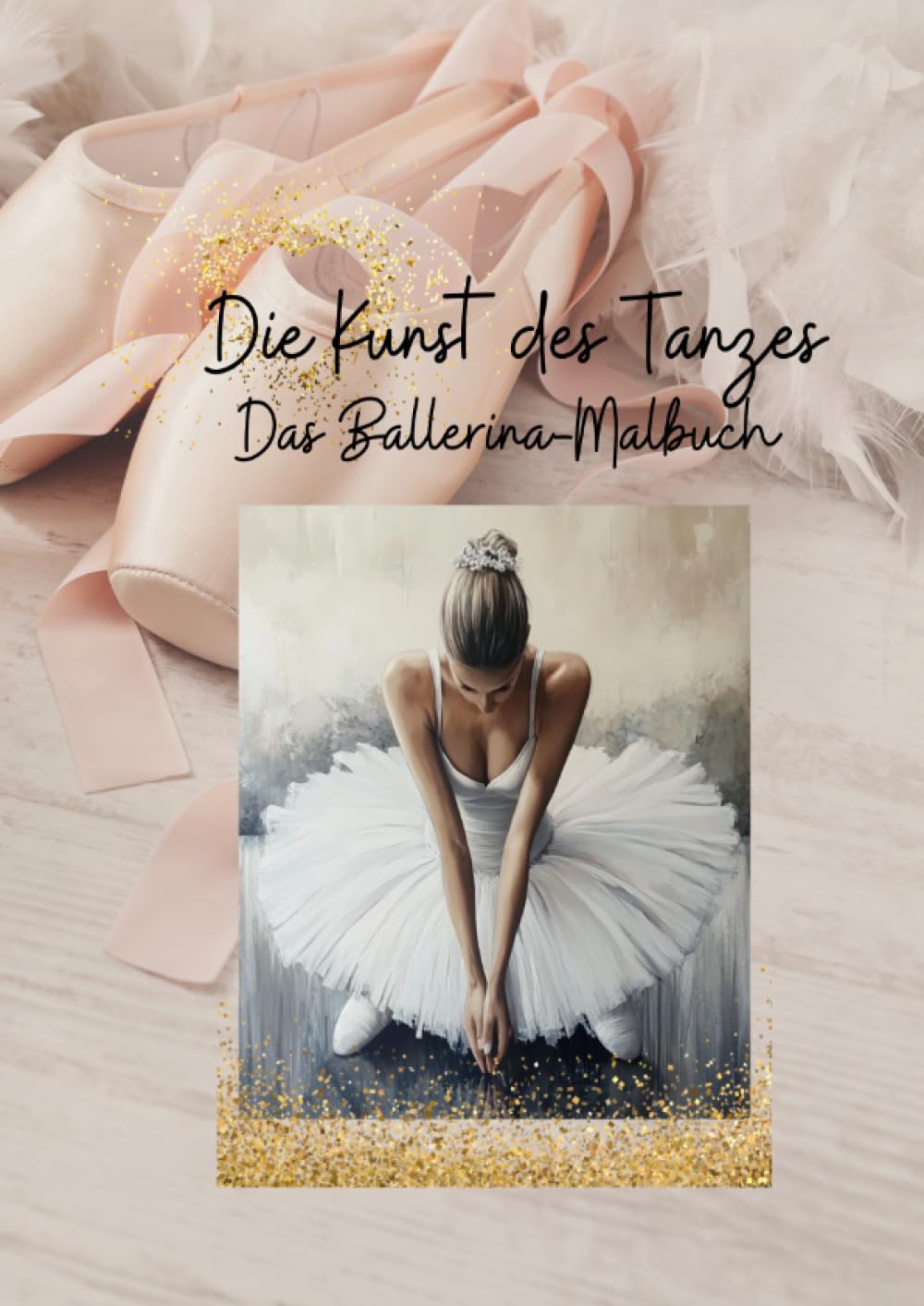 Die Kunst des Tanzes: Das Ballerina-Malbuch Hobbies & Crafts