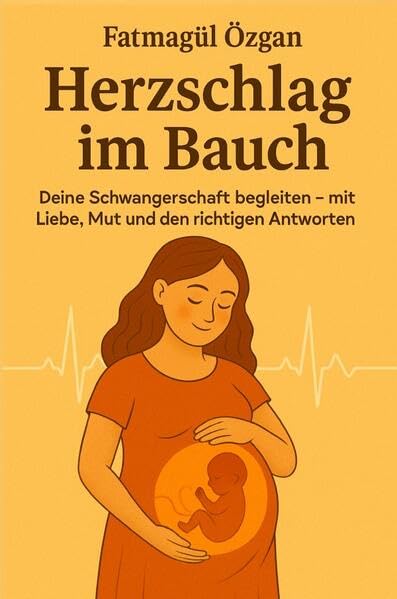 Herzschlag im Bauch: Deine Schwangerschaft begleiten - mit Liebe, Mut und den richtigen Antworten Medicine
