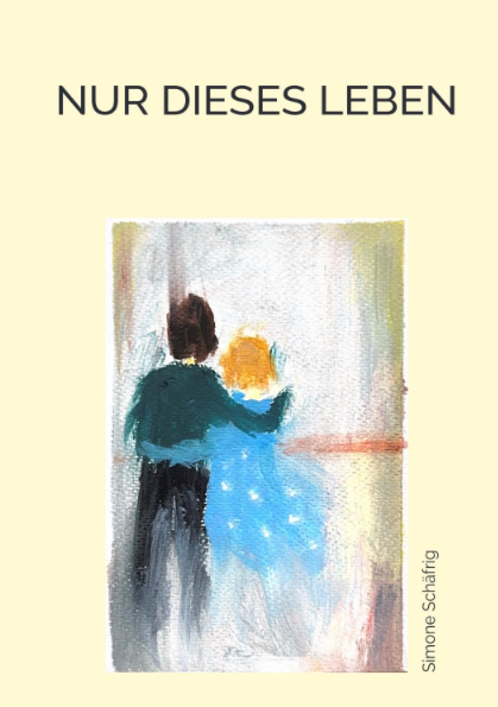 Nur dieses Leben: Eine Liebesgeschichte , nicht neu doch völlig anders. Parents & Children
