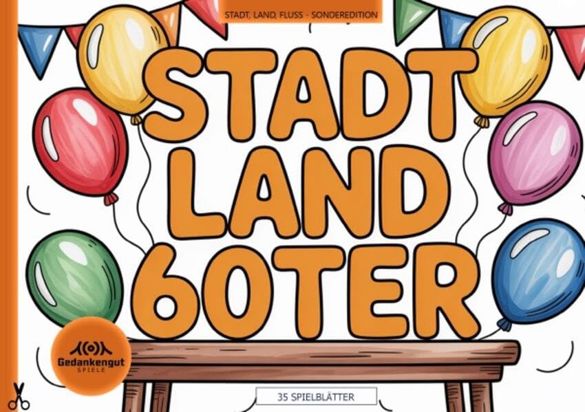 Stadt, Land, 60ter: Spezialvariante des Klassikers "Stadt, Land, Fluss" – für den 60ten Geburtstag Leisure & Fun