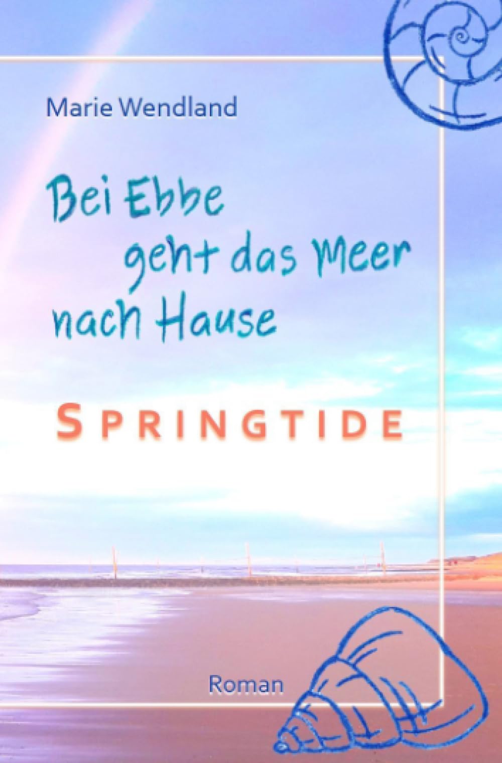 Bei Ebbe geht das Meer nach Hause - Springtide book