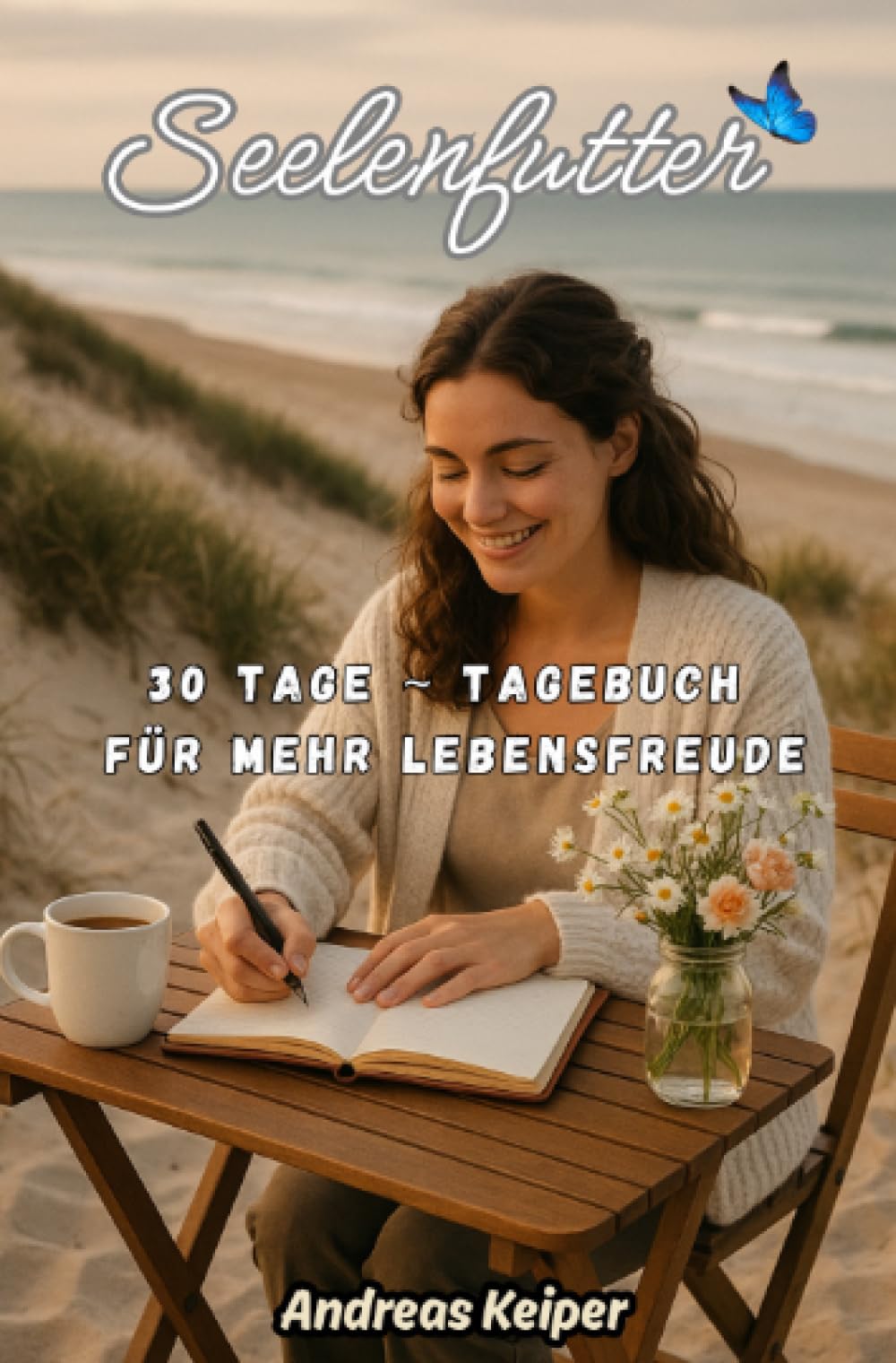 Seelenfutter: Das 30 Tage Tagebuch für mehr Lebensfreude Health, Nutrition & Fitness