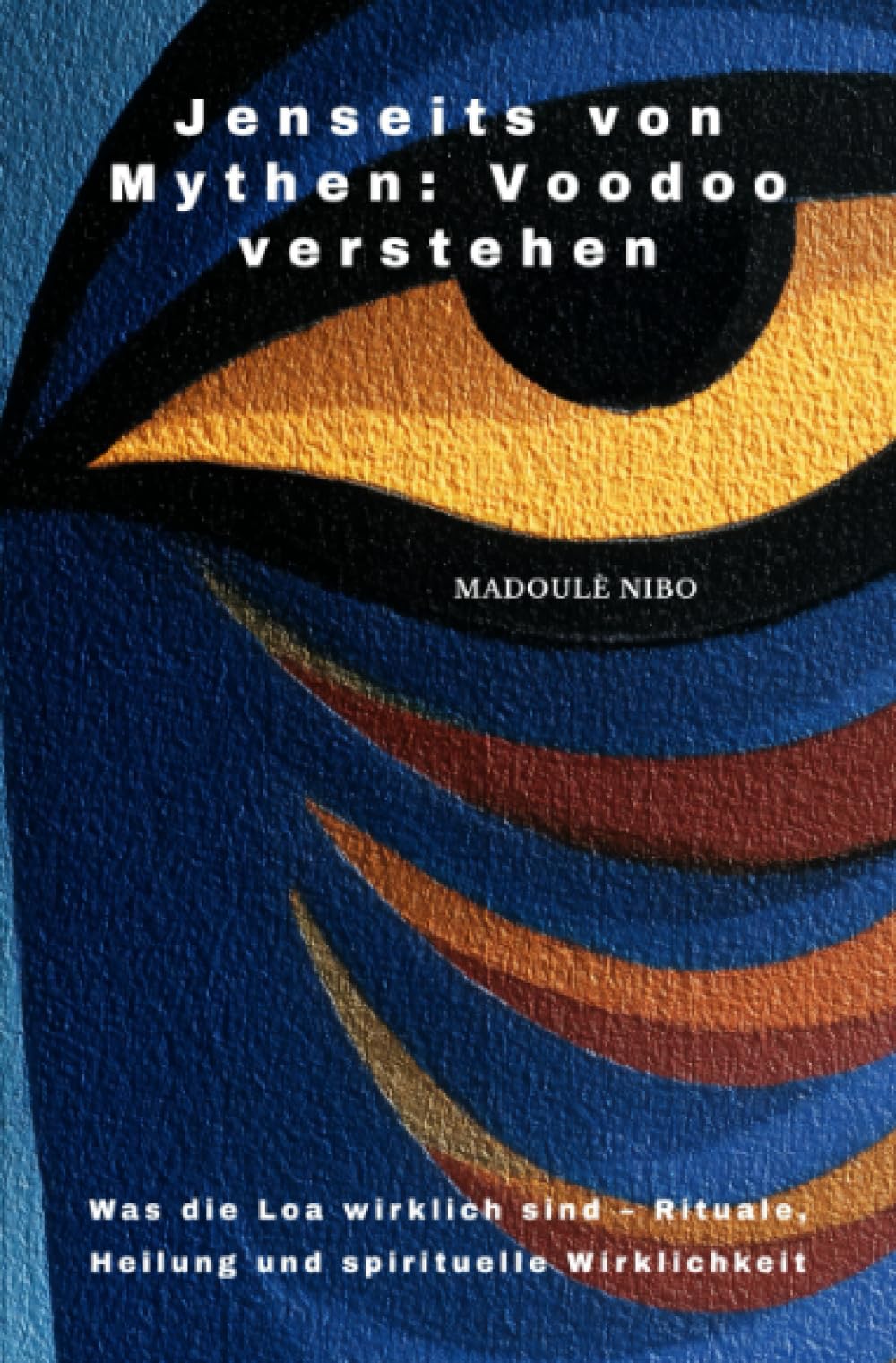 Jenseits von Mythen: Voodoo verstehen: Was die Loa wirklich sind – Rituale, Heilung und spirituelle Wirklichkeit Travel Books