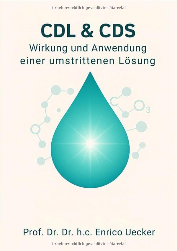 CDL & CDS - Wirkung und Anwendung einer umstrittenen Lösung: Zwischen Verbot und Durchbruch – Die unterschätzte Kraft einer stabilisierten Lösung Pets
