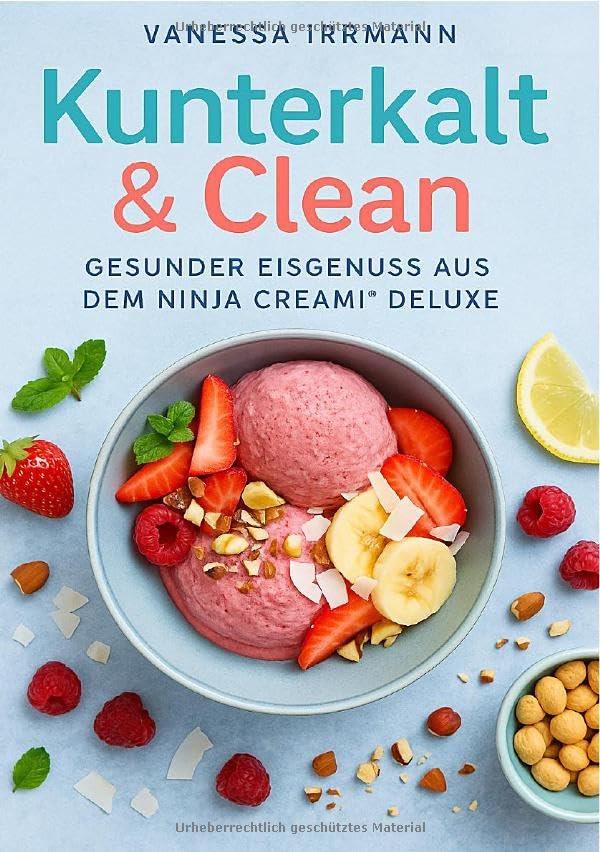 Kunterkalt & Clean – Gesunder Eisgenuss aus dem Ninja Creami® Deluxe Leisure, Home & Garden